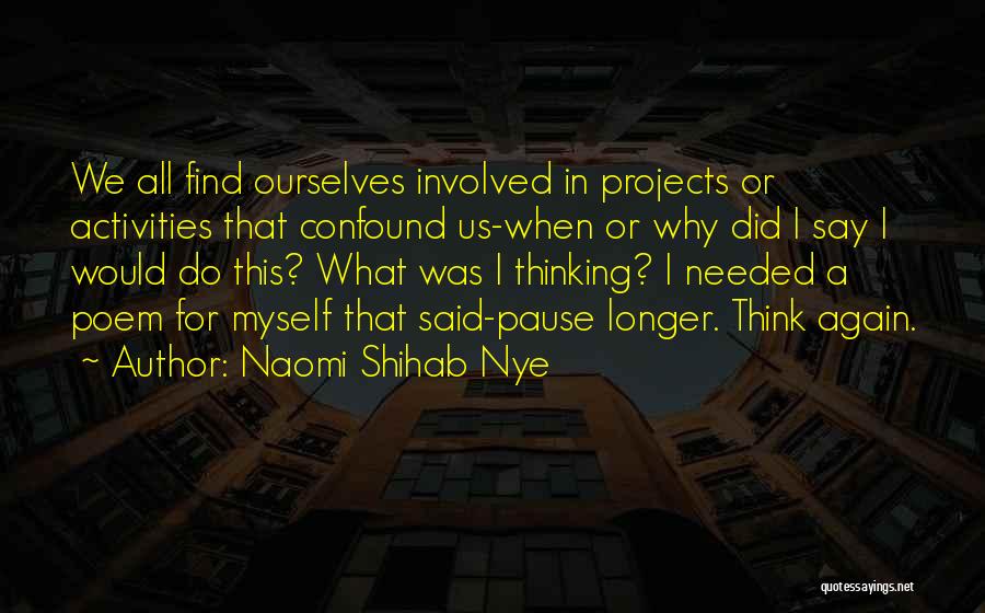 What We Did Quotes By Naomi Shihab Nye