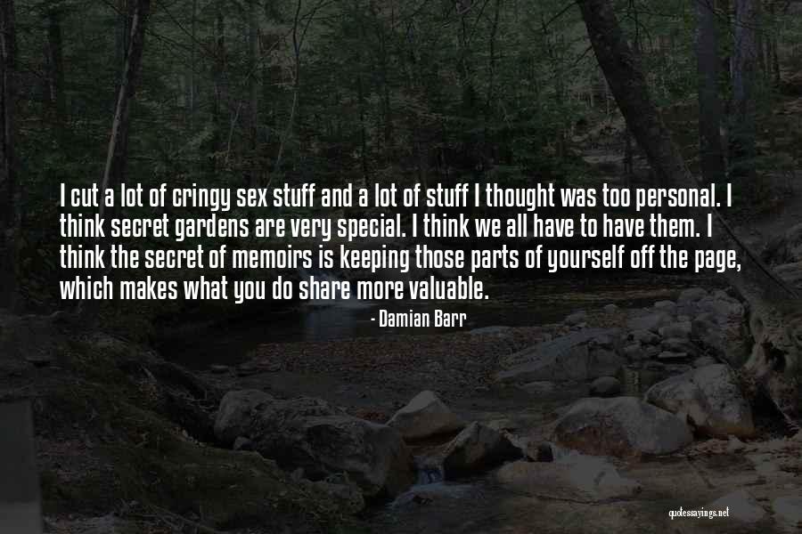 What We Do Is Secret Quotes By Damian Barr What We Do Is Secret Quotes By Damian Barr