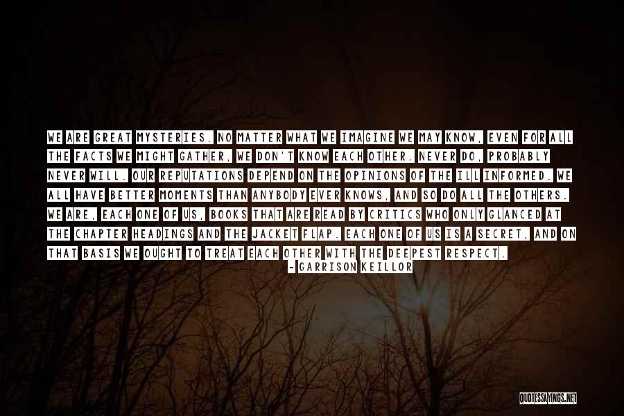 What We Do Is Secret Quotes By Garrison Keillor What We Do Is Secret Quotes By Garrison Keillor