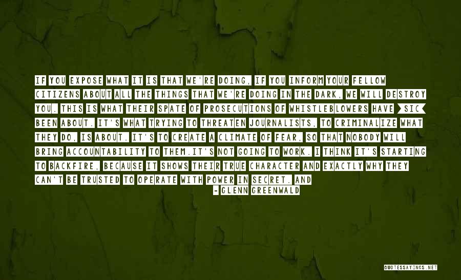 What We Do Is Secret Quotes By Glenn Greenwald What We Do Is Secret Quotes By Glenn Greenwald