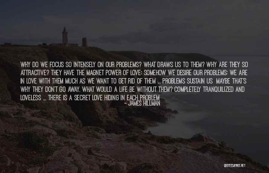 What We Do Is Secret Quotes By James Hillman What We Do Is Secret Quotes By James Hillman
