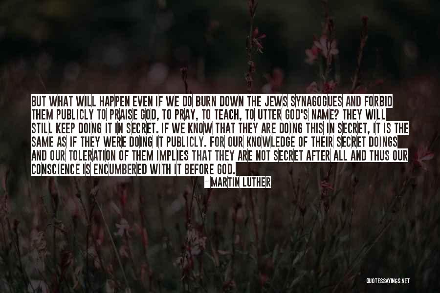 What We Do Is Secret Quotes By Martin Luther What We Do Is Secret Quotes By Martin Luther