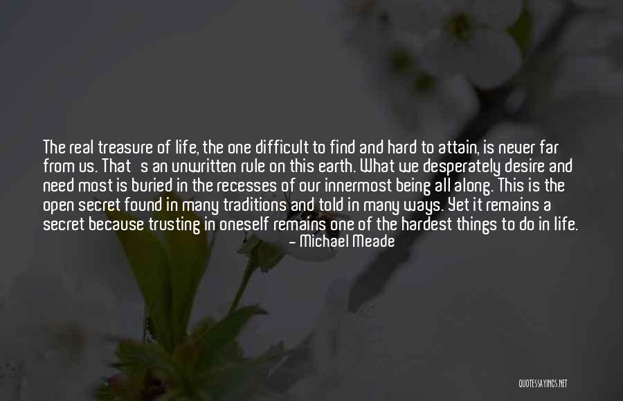 What We Do Is Secret Quotes By Michael Meade What We Do Is Secret Quotes By Michael Meade