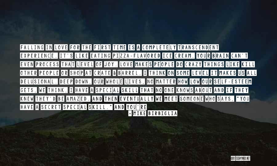 What We Do Is Secret Quotes By Mike Birbiglia What We Do Is Secret Quotes By Mike Birbiglia