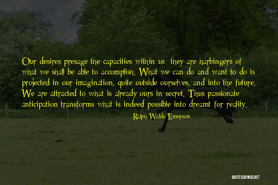 What We Do Is Secret Quotes By Ralph Waldo Emerson What We Do Is Secret Quotes By Ralph Waldo Emerson