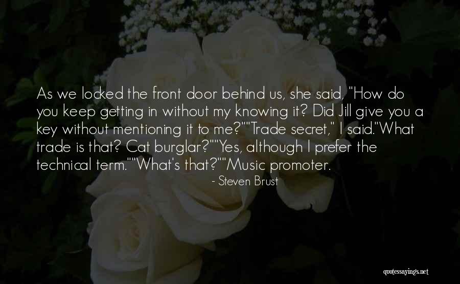 What We Do Is Secret Quotes By Steven Brust What We Do Is Secret Quotes By Steven Brust