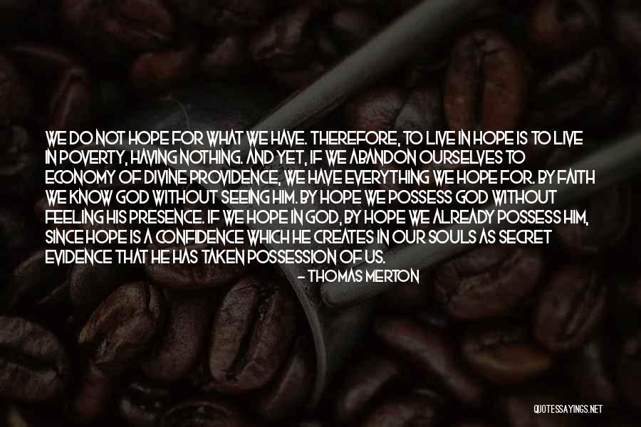 What We Do Is Secret Quotes By Thomas Merton What We Do Is Secret Quotes By Thomas Merton
