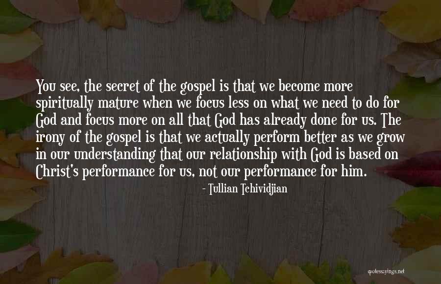 What We Do Is Secret Quotes By Tullian Tchividjian What We Do Is Secret Quotes By Tullian Tchividjian