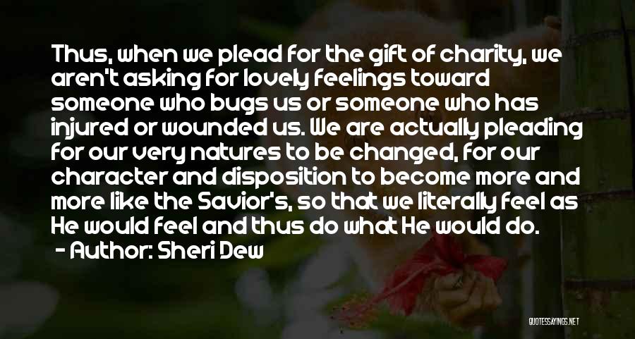 What We Do Quotes By Sheri Dew