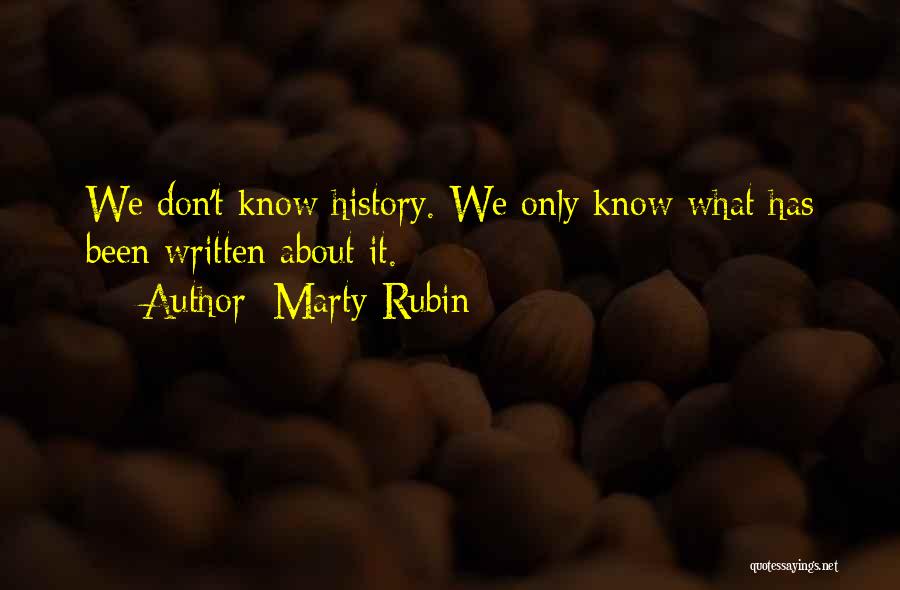 What We Don't Know Quotes By Marty Rubin