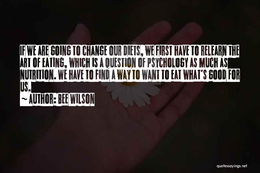 What We Eat Quotes By Bee Wilson