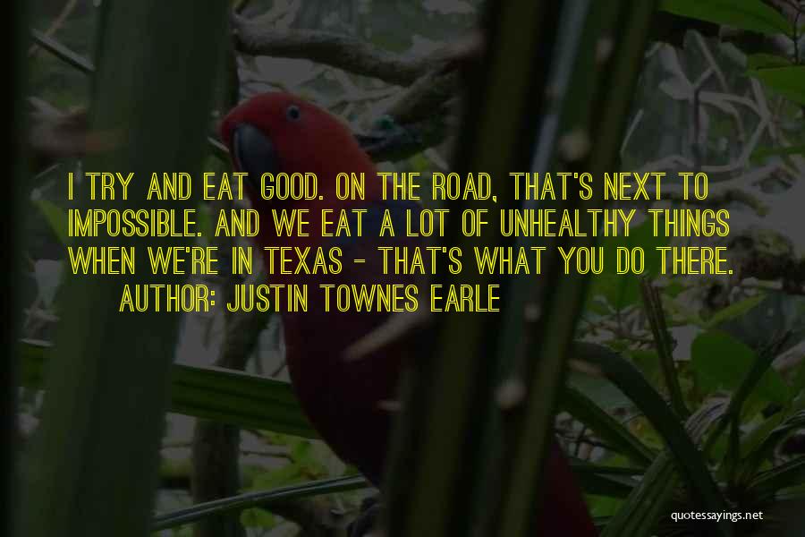 What We Eat Quotes By Justin Townes Earle
