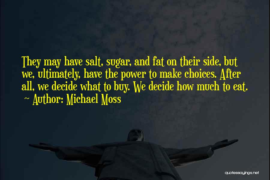 What We Eat Quotes By Michael Moss