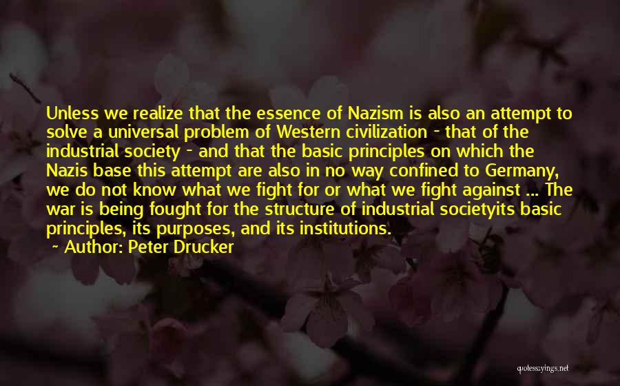 What We Fight For Quotes By Peter Drucker