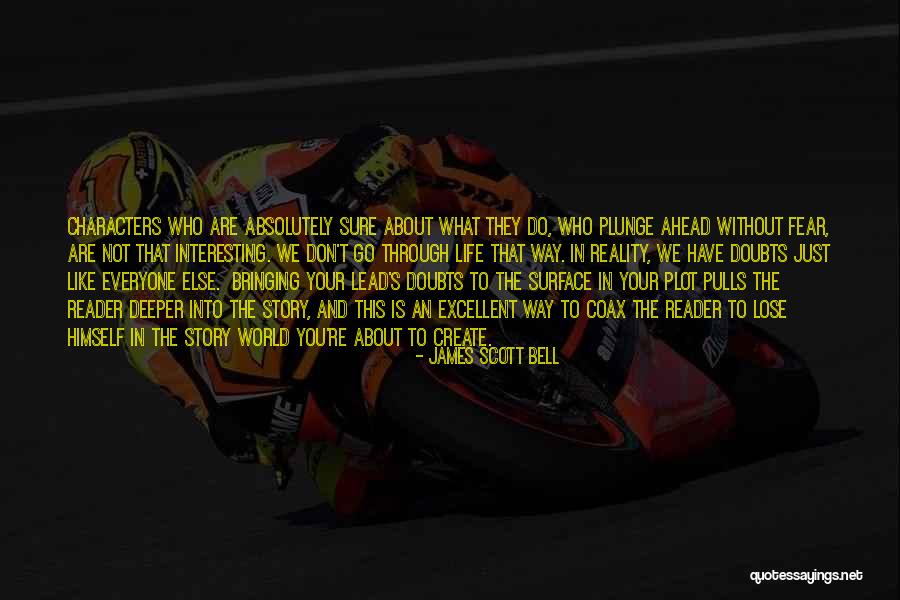 What We Go Through In Life Quotes By James Scott Bell What We Go Through In Life Quotes By James Scott Bell
