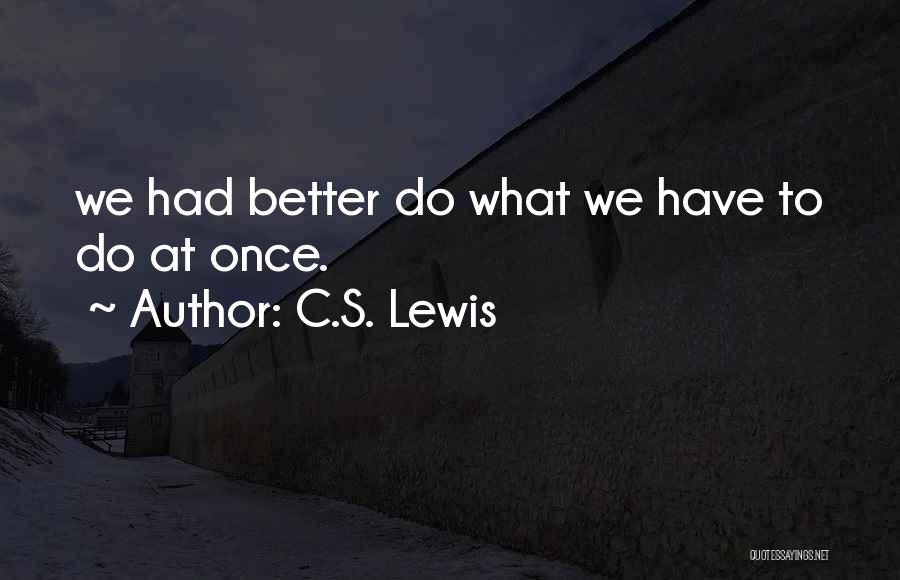 What We Had Quotes By C.S. Lewis