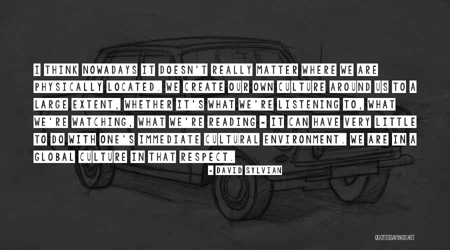 What We Have Doesn T Matter Quotes By David Sylvian What We Have Doesn T Matter Quotes By David Sylvian