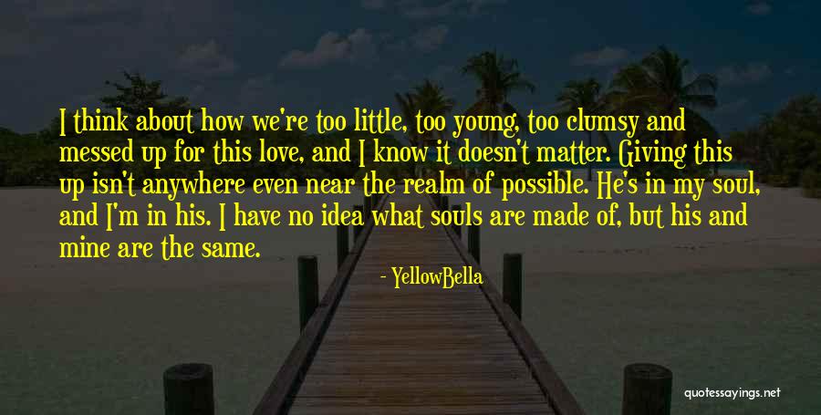 What We Have Doesn T Matter Quotes By YellowBella What We Have Doesn T Matter Quotes By YellowBella