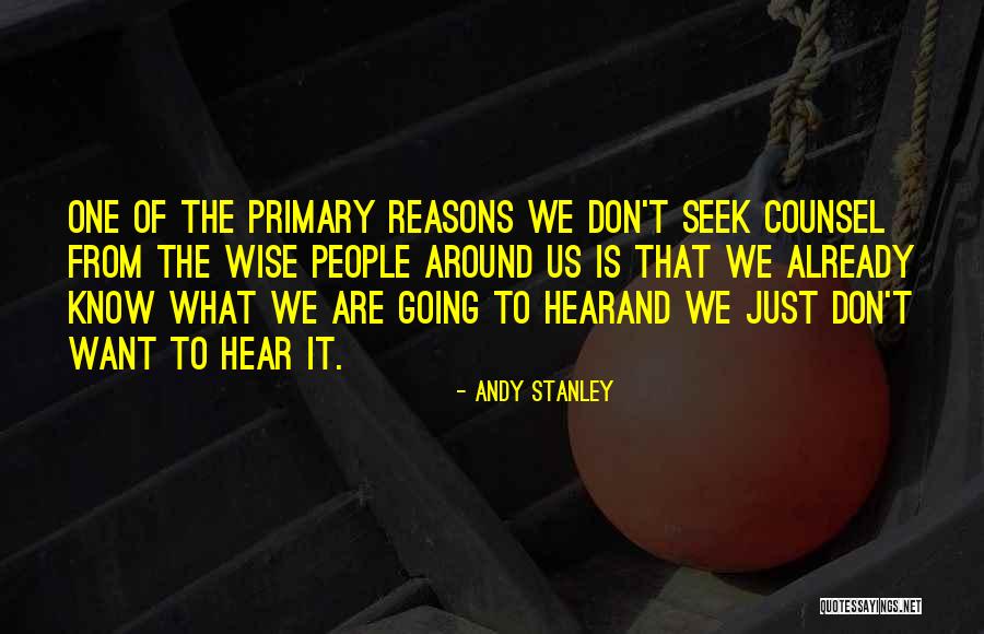 What We Hear Quotes By Andy Stanley What We Hear Quotes By Andy Stanley