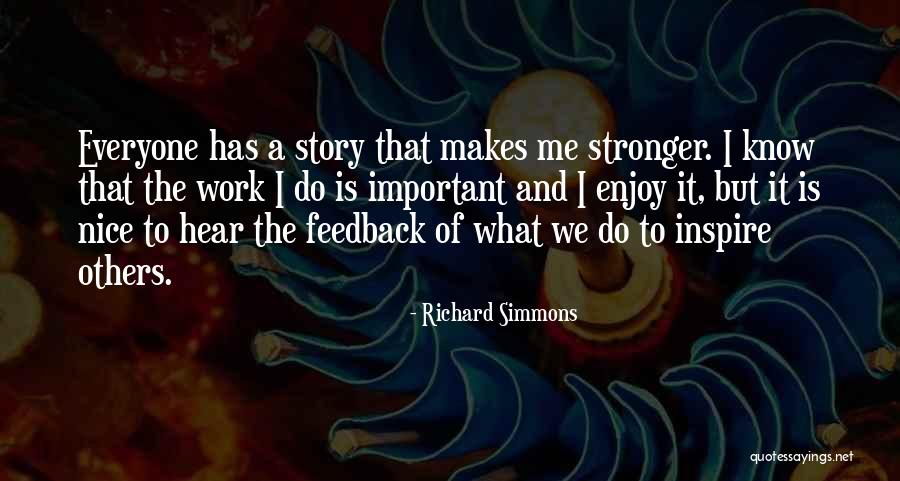 What We Hear Quotes By Richard Simmons What We Hear Quotes By Richard Simmons