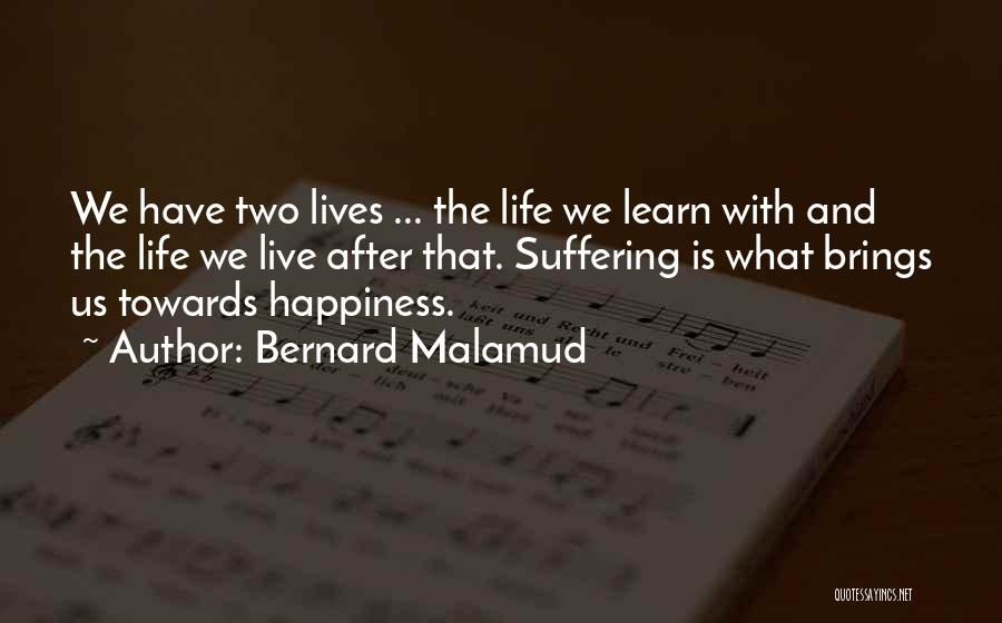 What We Learn Quotes By Bernard Malamud
