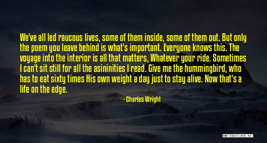 What We Leave Behind Quotes By Charles Wright