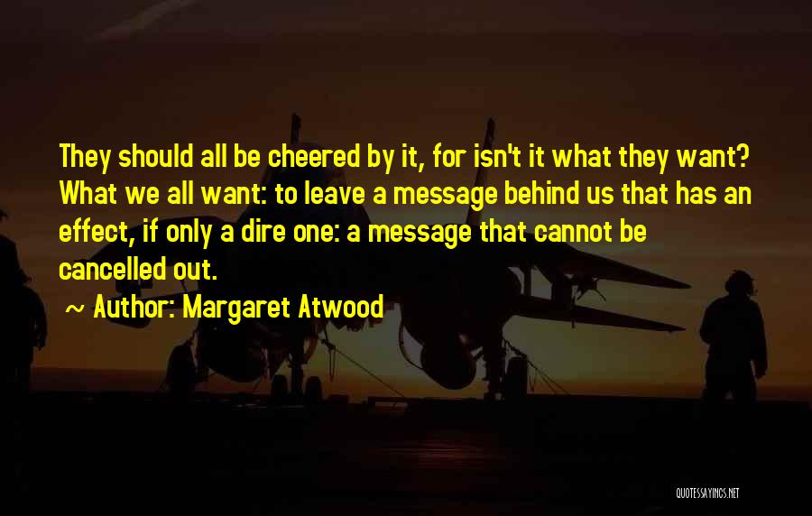 What We Leave Behind Quotes By Margaret Atwood