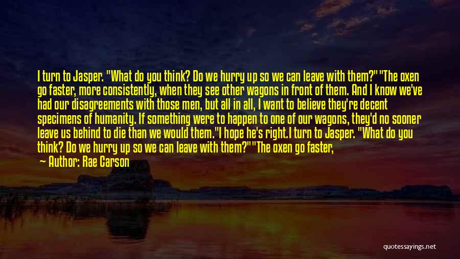 What We Leave Behind Quotes By Rae Carson