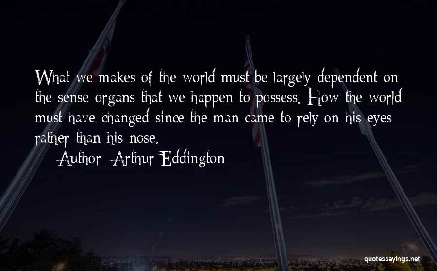 What We Possess Quotes By Arthur Eddington