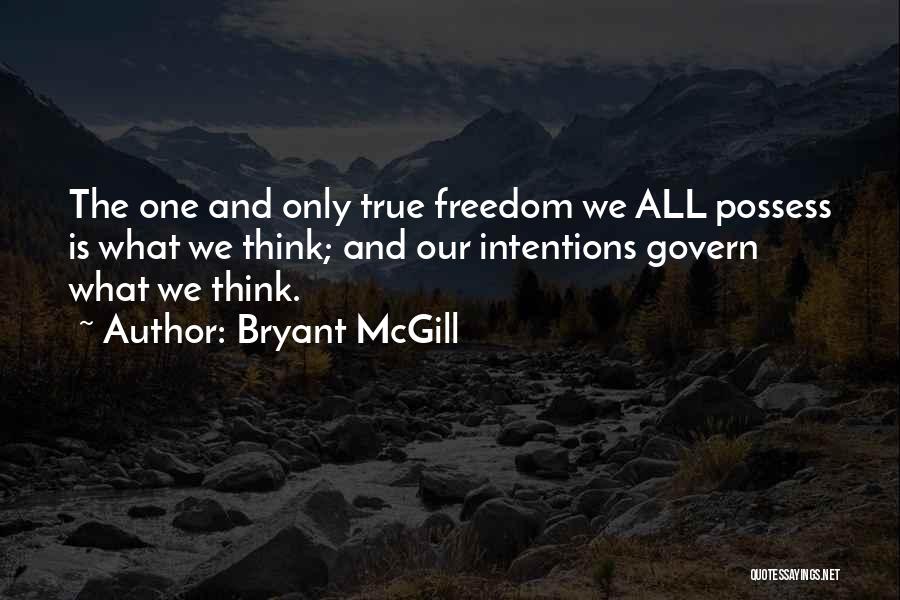 What We Possess Quotes By Bryant McGill