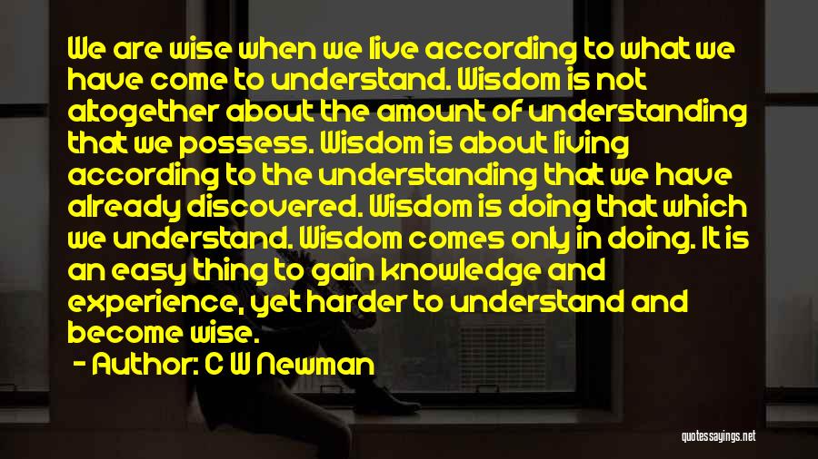 What We Possess Quotes By C W Newman