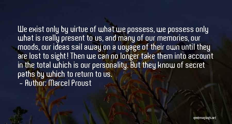 What We Possess Quotes By Marcel Proust