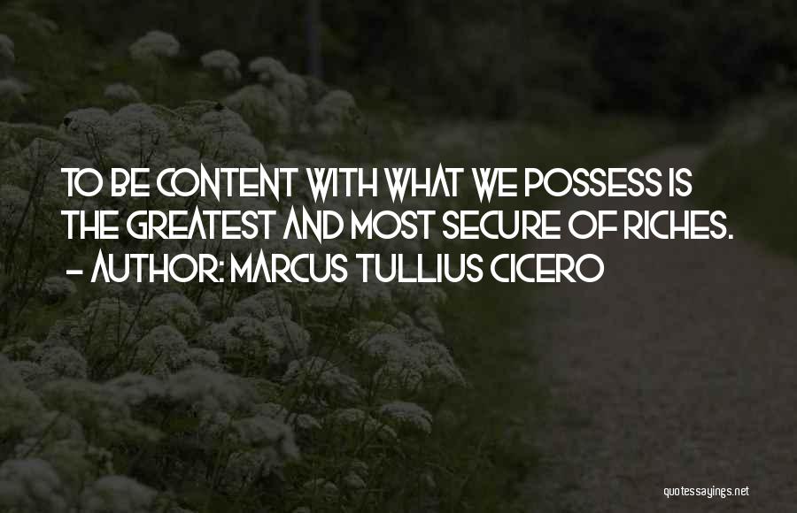 What We Possess Quotes By Marcus Tullius Cicero