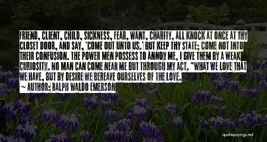What We Possess Quotes By Ralph Waldo Emerson