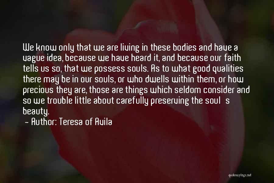 What We Possess Quotes By Teresa Of Avila