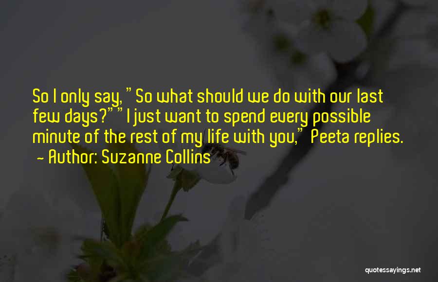 What We Say Quotes By Suzanne Collins
