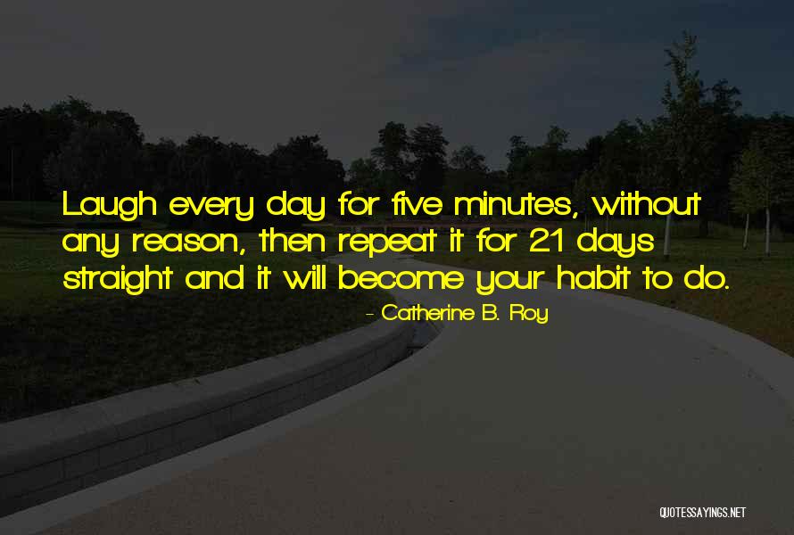 What We Think We Become Quote Quotes By Catherine B. Roy