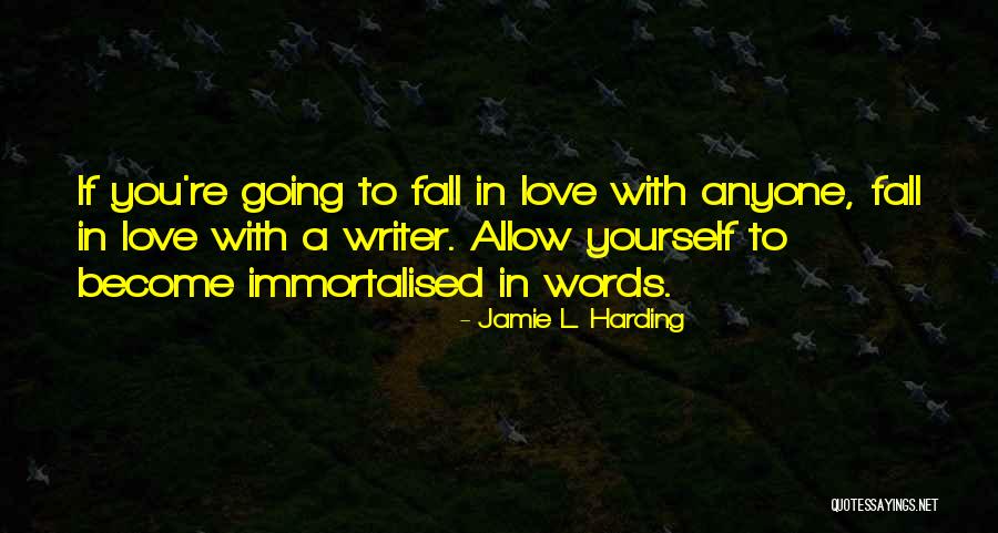 What We Think We Become Quote Quotes By Jamie L. Harding