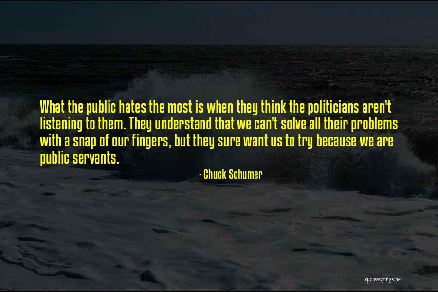What We Want The Most Quotes By Chuck Schumer What We Want The Most Quotes By Chuck Schumer