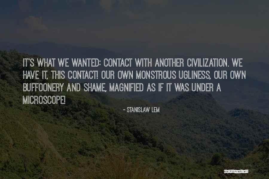 What We Wanted Quotes By Stanislaw Lem What We Wanted Quotes By Stanislaw Lem