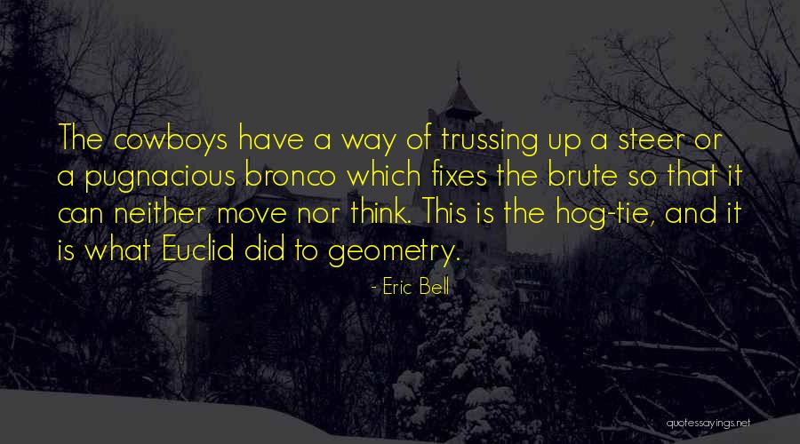 What Were Some Of Euclid Quotes By Eric Bell What Were Some Of Euclid Quotes By Eric Bell