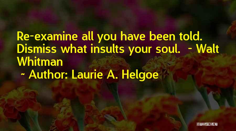 What Whitman Quotes By Laurie A. Helgoe