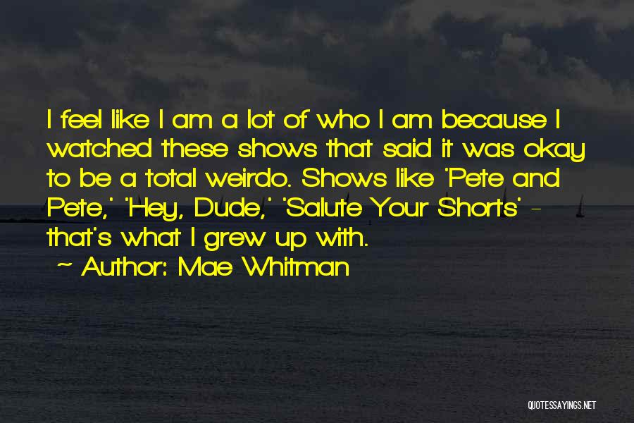 What Whitman Quotes By Mae Whitman