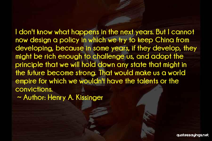 What Will The Future Hold Quotes By Henry A. Kissinger