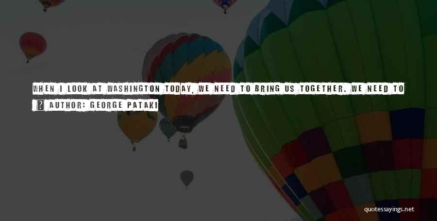 What Will Today Bring Quotes By George Pataki