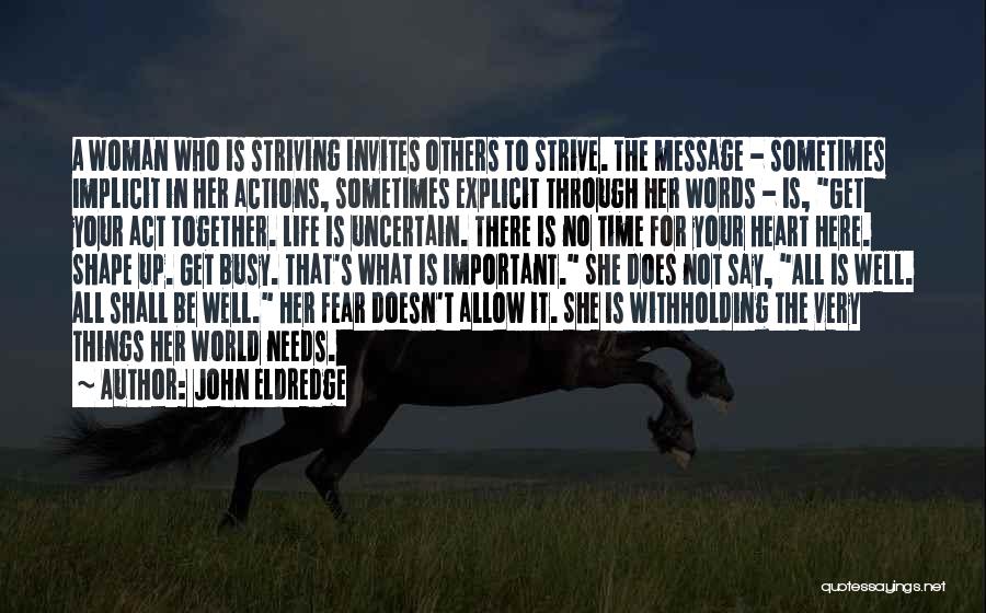 What Woman Needs Quotes By John Eldredge