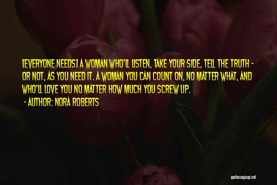What Woman Needs Quotes By Nora Roberts