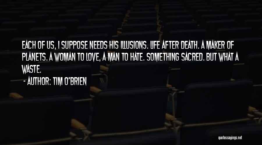What Woman Needs Quotes By Tim O'Brien