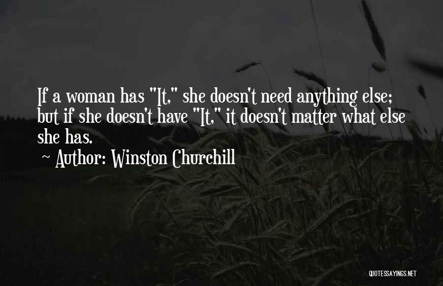 What Woman Needs Quotes By Winston Churchill