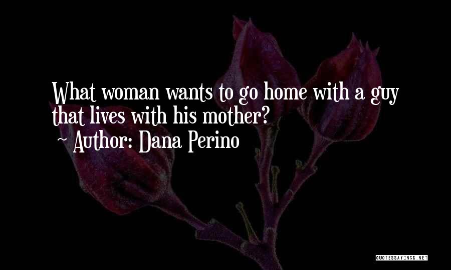 What Woman Wants Quotes By Dana Perino